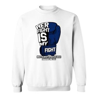 Her Fight My Fight Moyamoya Disease Patient Cerebrovascular Sweatshirt | Mazezy