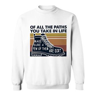 Hiking All The Paths You Take In Life Sweatshirt | Mazezy