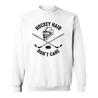 Hockey Hair Don't Care Cute Messy Hair Player Gift Sweatshirt | Mazezy