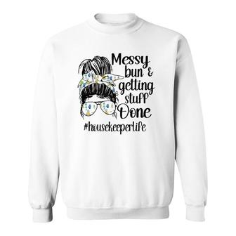 Housekeeper Life Messy Bun Cleaning Housekeeping Sweatshirt | Mazezy