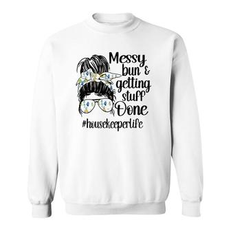 Housekeeper Life Messy Bun Cleaning Housekeeping Sweatshirt | Mazezy