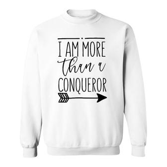 I Am More Than A Conqueror Gift Women & Men Christian Sweatshirt | Mazezy