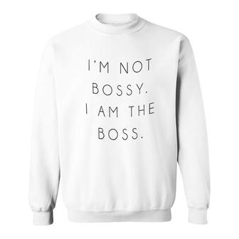 I Am Not Bossy I Am The Boss Boss Mum Mothers Day Sweatshirt - Thegiftio UK