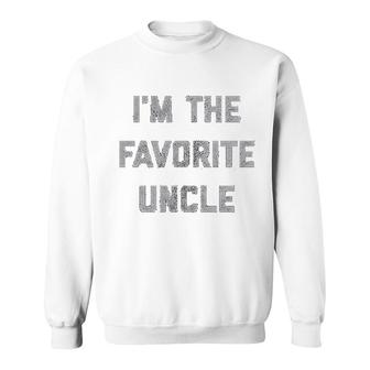 I Am The Favorite Uncle Sweatshirt | Mazezy