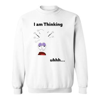 I Am Thinking Humor Out Of Thinking Funny Men Sweatshirt | Mazezy