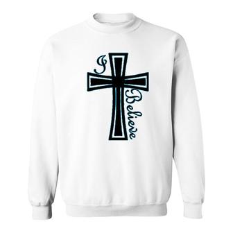 I Believe Christian Faith Sweatshirt | Mazezy