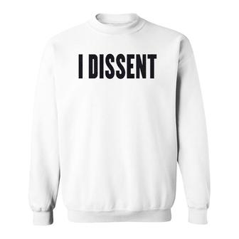 I Dissent Gift I Dissent Sweatshirt | Mazezy DE