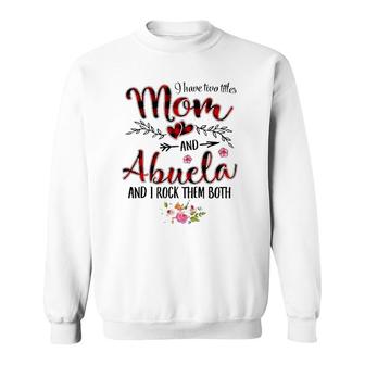 I Have Two Titles Mom And Abuela Women Floral Decor Grandma Sweatshirt | Mazezy