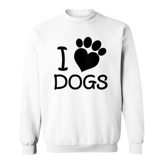 I Love Dogs Heart Paw Dog Lover Sweatshirt | Mazezy
