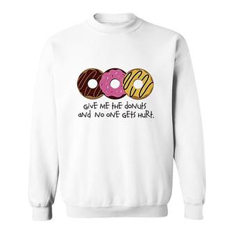 I Love Donuts Give Me The Donuts Sweatshirt | Mazezy
