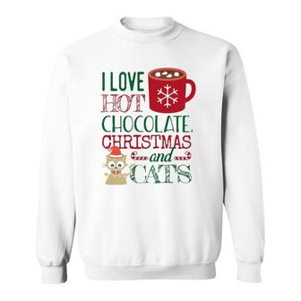 I Love Hot Chocolate Christmas And Cats Sweatshirt | Mazezy