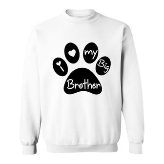 I Love My Big Brother Sweatshirt | Mazezy