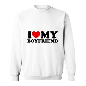 I Love My Hot Boyfriend I Heart My Hot Boyfriend Funny White Sweatshirt - Thegiftio UK