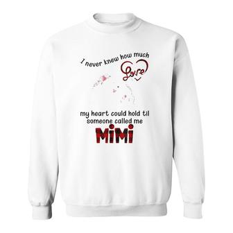 I Never Knew Til Someone Called Me Mimi Mother's Day Sweatshirt | Mazezy