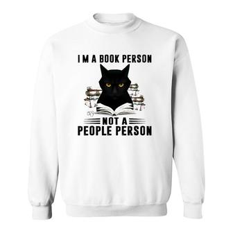 I'm A Book Person Not A People Person Books Reading Black Cat Lover Sweatshirt | Mazezy