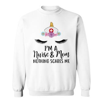 Im A Nurse & Mom Nothing Scares Me Unicorn Sweatshirt - Thegiftio