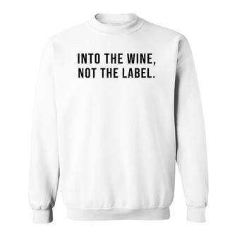 Into The Wine Not The Label Lgbtq Gay Pride Month Sweatshirt | Mazezy