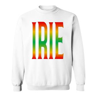 Irie Tees And Tops Rasta And Hippies Apparel Sweatshirt | Mazezy