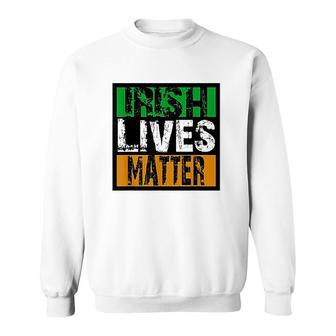 Irish Lives Matter Funny St Patricks Day Parade Sweatshirt - Thegiftio