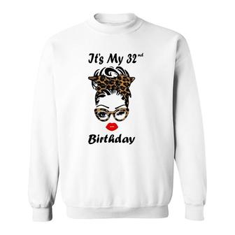 It's My 32Nd Birthday Happy 32 Years Old Messy Bun Leopard Sweatshirt