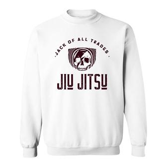 Jack Of All Trades Jiu Jitsu Sweatshirt | Mazezy
