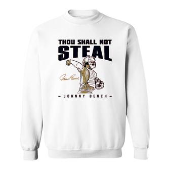 Johnny Bench Thou Shall Not Steal Apparel Sweatshirt - Seseable