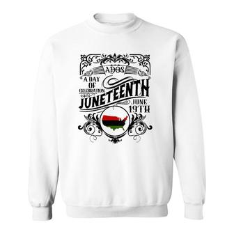 Juneteenth Celebrate Freedom Men Women Gift Sweatshirt | Mazezy