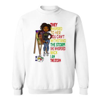 Juneteenth I Am The Storm Black Melanin Women Sweatshirt | Mazezy