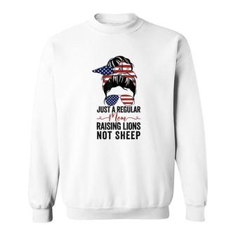 Just A Regular Mom Not Sheep Patriot Raising Lions For Gifts Sweatshirt - Thegiftio UK