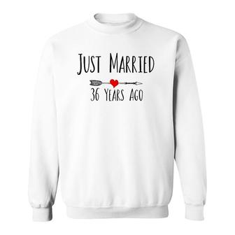 Just Married 36 Years Ago 36Th Wedding Anniversary Gift Sweatshirt | Mazezy