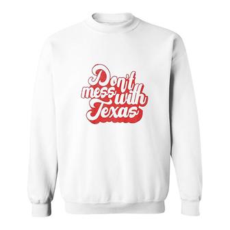 Kids Do Not Mess With The Texas People Baby Texas Boy Texas Girls Sweatshirt - Seseable