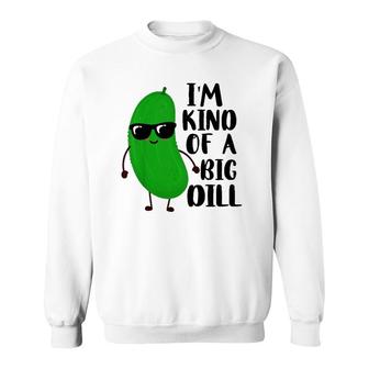 Kids I'm Kind Of A Big Dill Lover Gift For Boy Girl Food Puns Sweatshirt | Mazezy