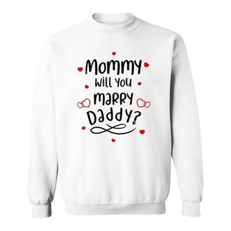 Kids Marriage Proposal - Mommy Will You Marry Daddy Sweatshirt | Mazezy