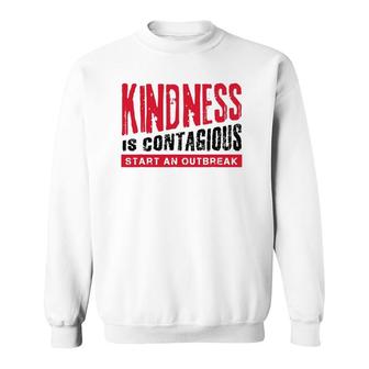 Kindness Is Contagious No Bully Be Kind Sweatshirt | Mazezy