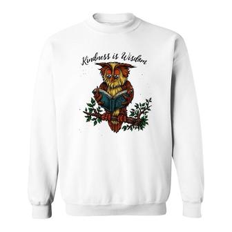 Kindness Is Wisdom Cute Wise Owl Illustration Sweatshirt | Mazezy