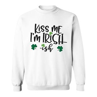 Kiss Me Im Irishish St Patricks Day Sweatshirt | Mazezy