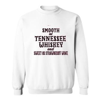 Ladies Smooth As Tennessee Whiskey Sweatshirt | Mazezy