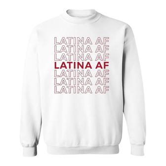 Latina Af Latinas Pride Womens Feminist Gift Latin Girls Pullover Sweatshirt | Mazezy
