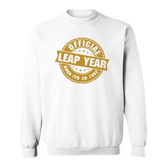 Leap Year 1992 Leaper Leapling Born February 30Th Gift Sweatshirt | Mazezy