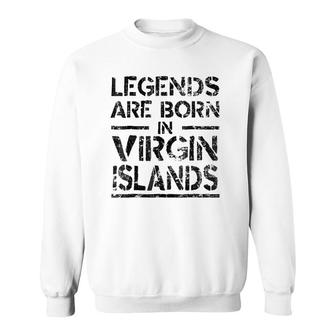Legends Are Born In Virgin Islands Retro Distressed Sweatshirt | Mazezy