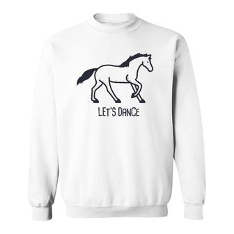 Let's Dance - Cute Equestrian Dressage Sweatshirt | Mazezy