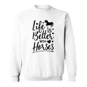 Life Is Better With Horses Sweatshirt | Mazezy