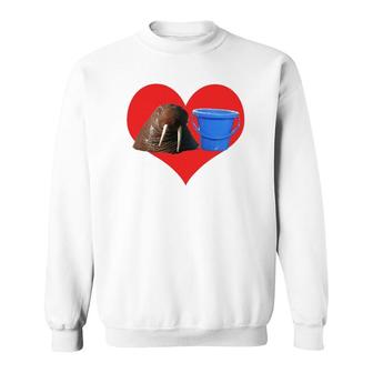 Lolrus In Love Walrus And Bucket Sweatshirt | Mazezy
