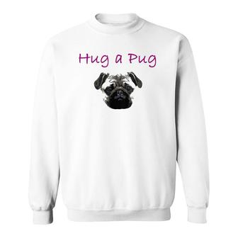 Love My Pug Hug A Pug Dog Owner Mama Mom Sweatshirt | Mazezy