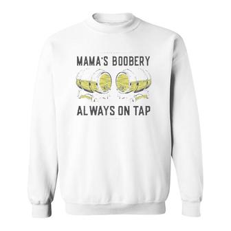 Mama's Boobery Always On Tap - Funny Breastfeeding Brewery Sweatshirt | Mazezy