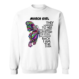 March Girl I Am The Storm Sweatshirt | Mazezy AU