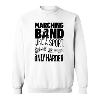 Marching Band Like A Sport Only Harder Trombone Camp Sweatshirt | Mazezy