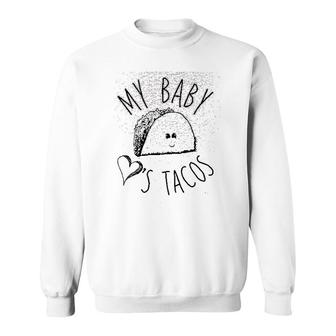 Maternity My Baby Loves Tacos Funny Sweatshirt - Thegiftio UK