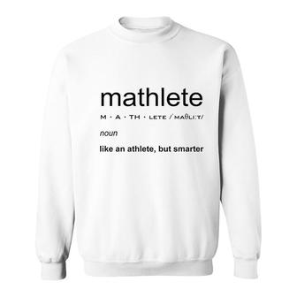 Mathlete Definition Funny Math Nerd Geek Sweatshirt | Mazezy