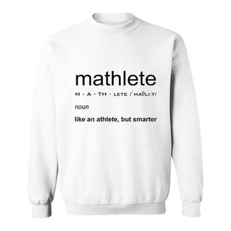 Mathlete Definition Funny Math Nerd Sweatshirt | Mazezy